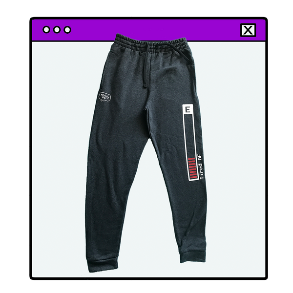 Tired AF Joggers