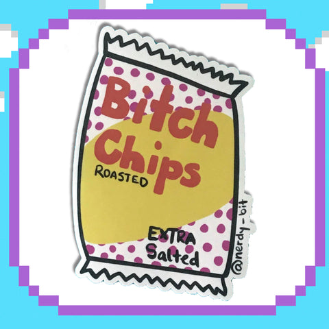 Bitch Chips Sticker