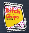 Bitch Chips Sticker