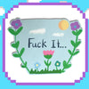 Fuck It Sticker
