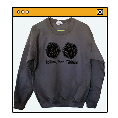 Rolling for Tiddies Crewneck Sweater