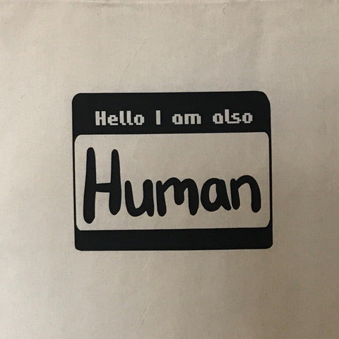 I Am Also Human Canvas Tote Bag